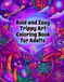 Bold and Easy Trippy Art Coloring Book for Adults