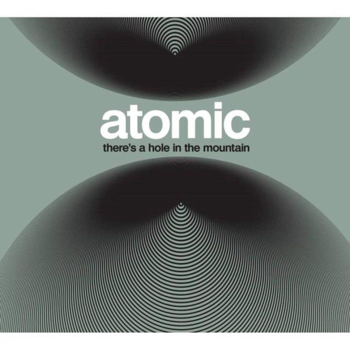PIAS Nederland Atomic - Theres A Hole In The Mountain (CD)