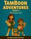 TamBoon Adventures – Series 2: Bigger Missions. Braver Hearts. Same Whipped Cream
