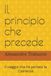 Il principio che precede: Il viaggio cha ha portato la Coerenza