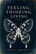Feeling, Thinking, Living