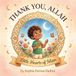 Thank You, Allah: A Little Hearts of Islam Book