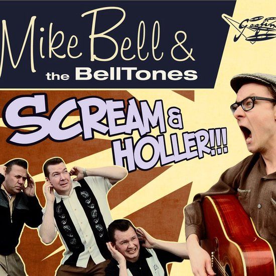 Sonic Rendezvous Mike Bell & The Belltones - Scream & Holler (7" Single)