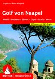 ROTHER Wanderführer Golf von Neapel: Amalfi - Positano - Sorrent - Capri - Ischia - Vesuv. 57 Touren mit GPS-Tracks