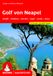 ROTHER Wanderführer Golf von Neapel: Amalfi - Positano - Sorrent - Capri - Ischia - Vesuv. 57 Touren mit GPS-Tracks