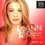 How Curb How Do I Live? The Biggest Hits of LeAnn Rimes CD