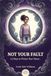 Not Your Fault: 14 Days to Protect Your Peace, Set Real Boundaries, and Build Resilience with a Difficult Parent