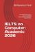 IELTS on Computer: Academic 2026: 10 Complete Mock Tests