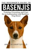 The Independently Published The Beginner's Guide to Basenjis