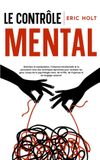 Le Libri GmbH Comment Analyser Les Gens Grâce Au Langage Corporel Et À La Psychologie Noire-Le contrôle mental