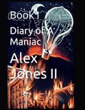 Diary of A Maniac: Book I