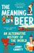 The Atlantic Books The Meaning of Beer