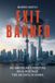 Exit Banned: An American Executive Held Hostage for 69 Days in China