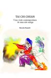 TAI Libri GmbH TAI CHI CHUAN: Uma visão contemporânea de uma arte antiga