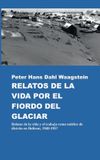 Relatos Books on Demand GmbH Relatos de la vida por el fiordo del glaciar