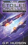 Les étoiles cruelles: Une Aventure Épique de Space Opera