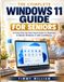 THE COMPLETE WINDOWS 11 GUIDE FOR SENIORS