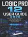 Logic Pro 12 User Guide 2026 Paperback