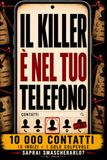 IL KILLER È NEL TUO TELEFONO: Libro-gioco investigativo interattivo per adulti