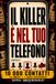 IL KILLER È NEL TUO TELEFONO: Libro-gioco investigativo interattivo per adulti