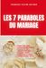 LES 7 PARABOLES DU MARIAGE