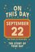 Happy Birthday! September 22: On This Day in Headlines – Nostalgic September 22 History Book with Authentic News and Memories – Perfect Birthday or Anniversary Gift