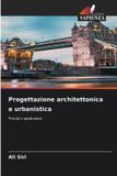 Progettazione Edizioni Sapienza Progettazione architettonica e urbanistica Paperback