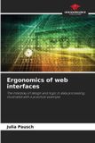 Ergonomics OmniScriptum SRL Ergonomics of web interfaces: The interplay of design and logic in data processing, illustrated with a practical example
