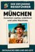 München: Zwischen Laptop, Lederhosn und Latte Macchiato. Der erfundene Reiseführer 9783695340545