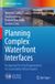 Planning Springer UNIPA Springer Series- Planning Complex Waterfront Interfaces