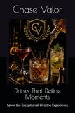 Drinks That Define Moments