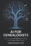 AI Libri GmbH AI For Geneologists: How to Use AI Without Getting Your Family Tree Wrong