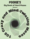POOKIE'S Big Book of Hard Mazes - Volume 1