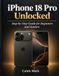 iPhone Apple iPhone 18 Pro Unlocked: Step-by-Step Guide for Beginners and Seniors