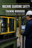 Machine Guarding Safety Training Workbook