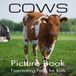 Cows Independently Published Cows Picture Book Fascinating Facts for Kids Paperback