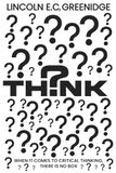 THINK: When It Comes To Critical Thinking, There Is No Box