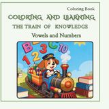 The Train of Knowledge Vowels and Numbers