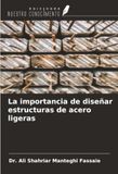 La OmniScriptum SRL La importancia de diseñar estructuras de acero ligeras Paperback