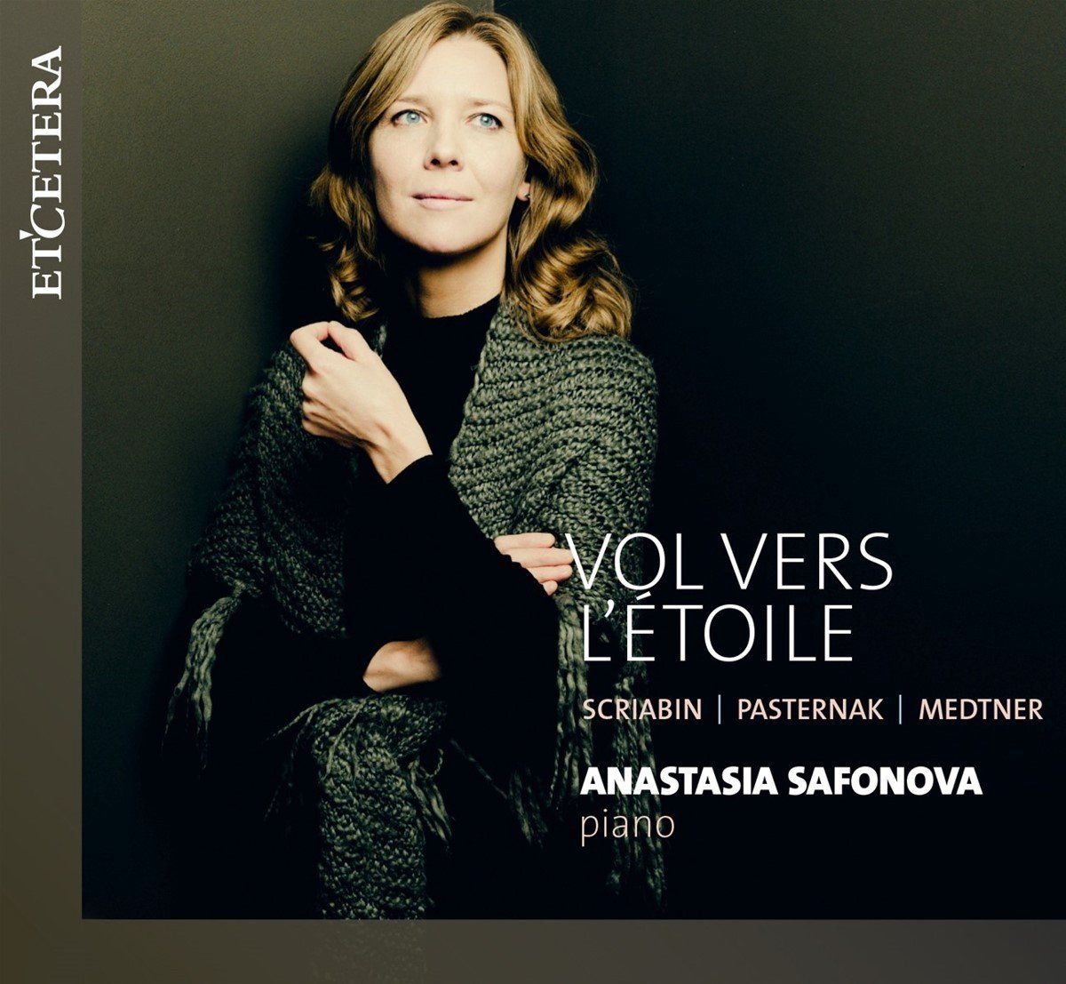 OUTHERE Scriabin/Pasternak/Medtner: Vol Vers L'étoile