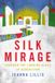 Silk Bloomsbury Academic Silk Mirage: Through the Looking Glass in Uzbekistan Hardcover