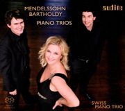 Outhere Swiss Piano Trio - Felix Mendelssohn Bartholdy: Piano Trios (Super Audio CD)