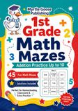 Math Mazes First Grade: Addition Practice Numbers From 1 to 10, Ages 6-7. Book 1.