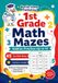 Math Mazes First Grade: Addition Practice Numbers From 1 to 10, Ages 6-7. Book 1.