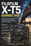FUJIFILM X-T5 Beginners Guide