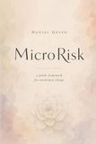 MicroRisk: A Gentle Framework for Intentional Change