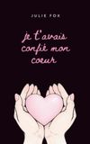 Je t'avais confié mon coeur