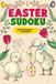Easter Basket Stuffers: Easter Sudoku: 200 Fun and Relaxing Holiday Sudoku Puzzle Book for Adults, Easter Activity Book