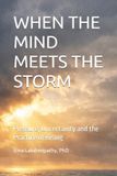 WHEN Independently Published When the Mind Meets the Storm