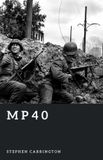 MP40: The World War II Library: Weapons- Mp40 Paperback